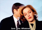 x-files-sure-fine-whatever-scully.gif